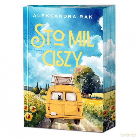Sto mil ciszy (ilustrowane brzegi) - Aleksandra Rak [KSIĄŻKA]