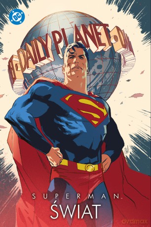 Superman. Świat. Uniwersum DC - Bartosz Sztybor, Marek Oleksicki. [KOMIKS]