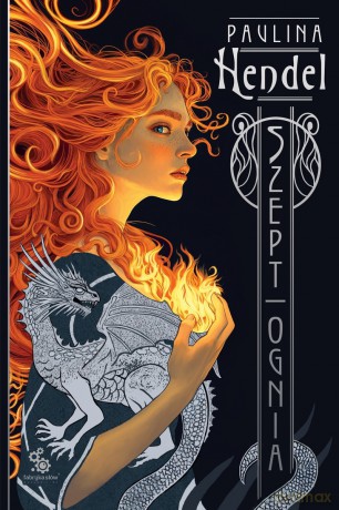 Szept ognia - Paulina Hendel [KSIĄŻKA]