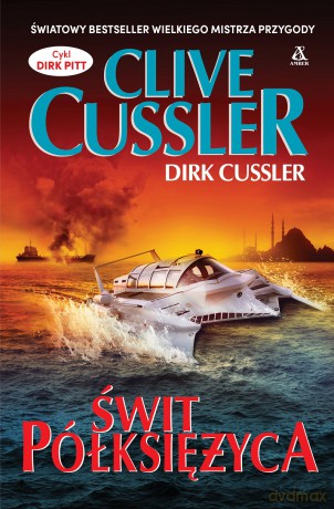 Świt półksiężyca - Clive Cussler, Dirk Cussler [KSIĄŻKA]