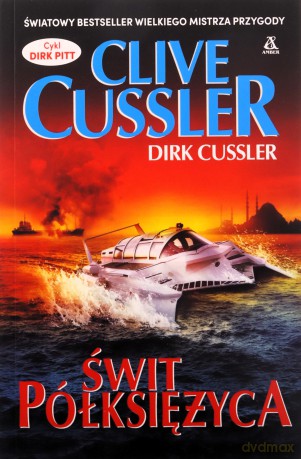 Świt półksiężyca - Clive Cussler, Dirk Cussler [KSIĄŻKA]