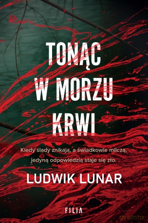 Tonąc w morzu krwi - Ludwik Lunar [KSIĄŻKA]