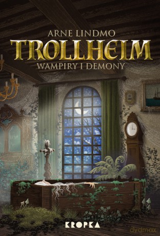 Wampiry i demony. Trollheim (Tom 4) - Arne Lindmo [KSIĄŻKA]
