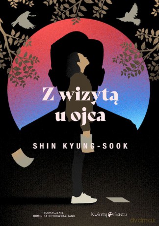 Z wizytą u ojca - Shin Kyung-sook [KSIĄŻKA]