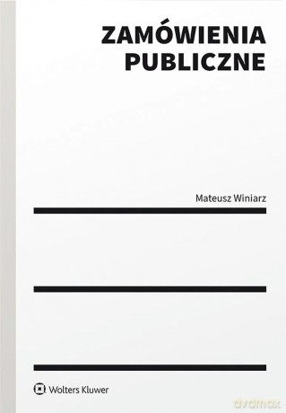 Zamówienia publiczne - Mateusz Winiarz [KSIĄŻKA]