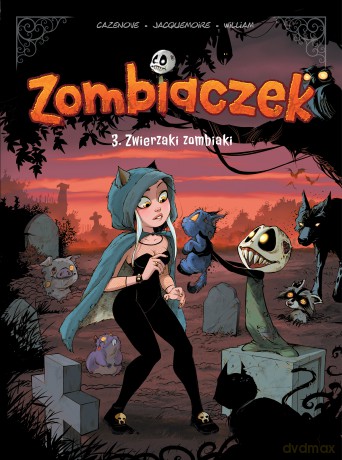 Zwierzaki zombiaki. Zombiaczek (Tom 3) - Christophe Cazenove, William Maury [KOMIKS]