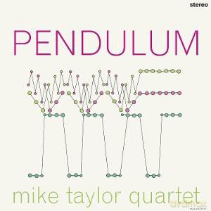 Mike Taylor Quartet: Pendulum [Winyl]