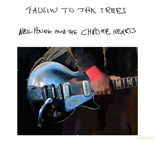 Young, Neil And The Chrome Hearts: Talkin To The Trees [Winyl]