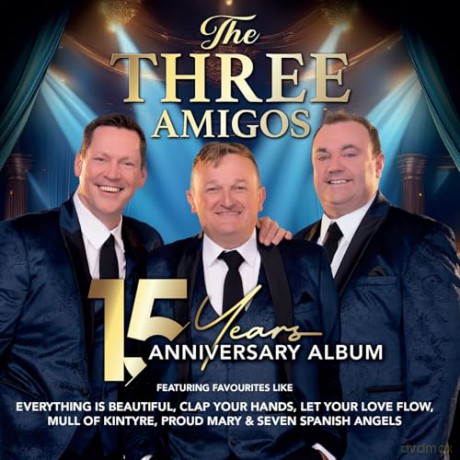 Three Amigos: 15 Years Anniversary Album [CD]