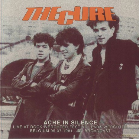 Cure: Ache In Silence: Live At Rock Werchter.Festival Park.Werchter.Belgium 05.07.1981 - Fm Broadcast [Winyl]