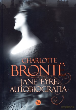Jane Eyre. Autobiografia - Charlotte Bronte [KSIĄŻKA]