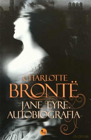 Jane Eyre. Autobiografia - Charlotte Bronte [KSIĄŻKA]