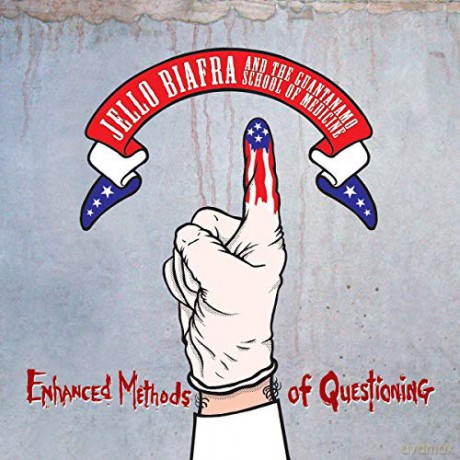 Jello Biafra And The Guantanamo School Of Medicine: Enhanced Methods Of Questioning [Winyl]