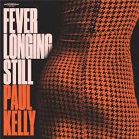Paul Kelly: Fever Longing Still [Winyl]