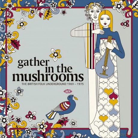 Gather In The Mushrooms: The British Folk Underground 1969-1975 [Winyl]