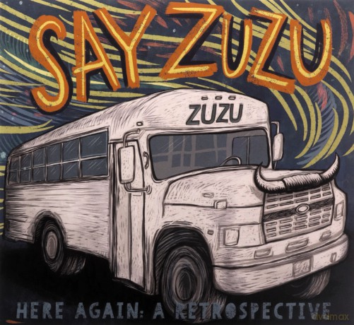 Say Zuzu: Here Again: A Retrospective (1994-2002) [CD]