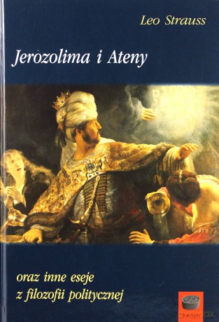 Jerozolima i Ateny oraz inne eseje z filozofii politycznej - Leo Strauss [KSIĄŻKA]