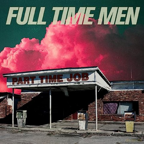 Full Time Men: Part Time Job (Translucent Green) [Winyl]