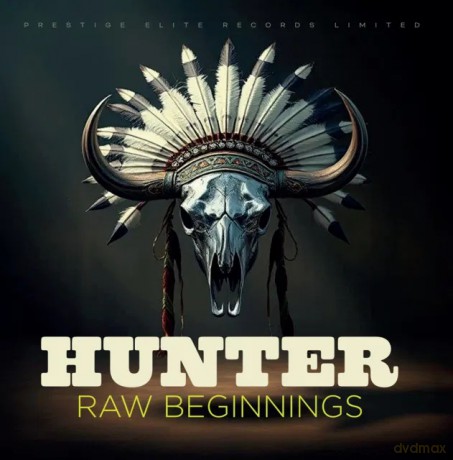 Hunter: Raw Beginnings [CD]