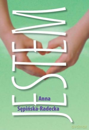 Jestem - Anna Sępińska-Radecka [KSIĄŻKA]