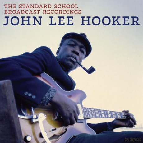 John Lee Hooker: The Standard School Broadcast Recordings [Winyl]