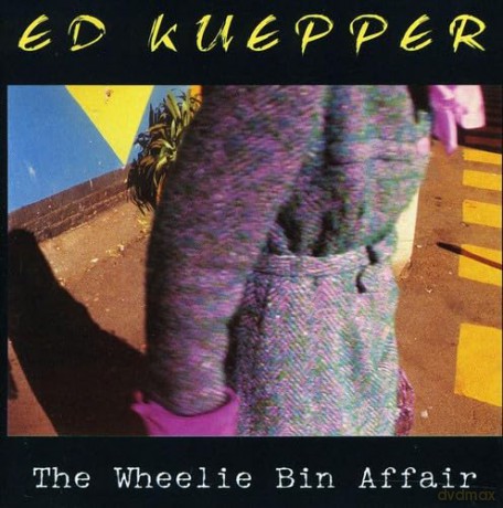 Ed Kuepper: The Wheelie-Bin Affair [CD]