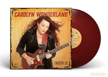 Carolyn Wonderland: Truth Is (Maroon) [Winyl]