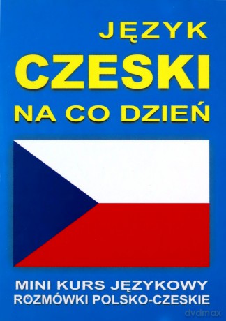 Język czeski na co dzień. Rozmówki polsko-czeskie. Mini kurs językowy + CD [KSIĄŻKA]
