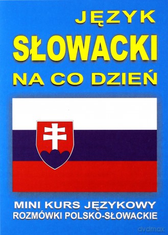 Język słowacki na co dzień. Rozmówki polsko-słowackie. Mini kurs językowy [KSIĄŻKA]+[CD]
