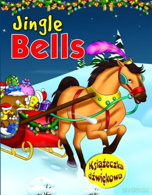 Jingle Bells. Książeczka dźwiękowa [KSIĄŻKA]