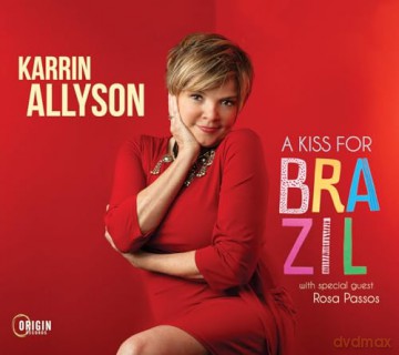 Karrin Allyson w/Rosa Passos: A Kiss for Brazil [CD]