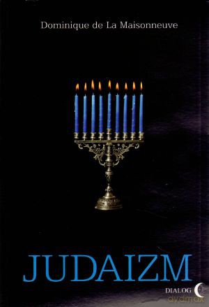 Judaizm - Dominique de La Maisonneuve [KSIĄŻKA]