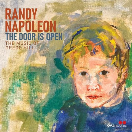 Randy Napoleon: The Door is Open: The Music of Gregg Hill [CD]