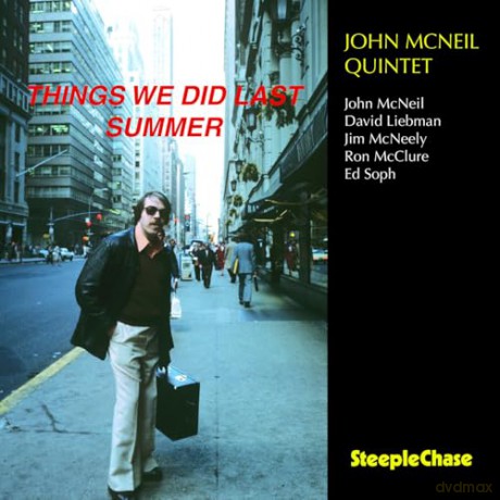John McNeil Quintet w/David Liebman: Things We Did Last Summer [CD]