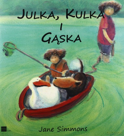 Julka, Kulka i Gąska [KSIĄŻKA]