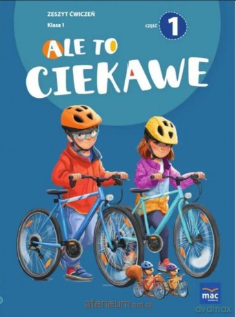 Ale to ciekawe SP 1 ćw cz.1 + zakładka - Beata Skrzypiec, Jolanta Okuniewska, Sabina Piłat [KSIĄŻKA]
