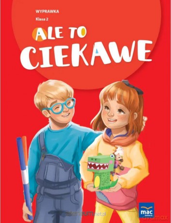 Ale to ciekawe SP 2 Wyprawka + zakładka - Beata Skrzypiec, Jolanta Okuniewska, Sabina Piłat [KSIĄŻKA]