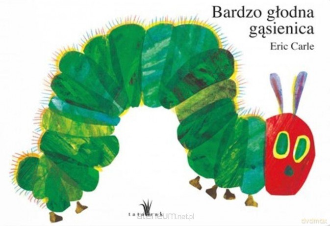 Bardzo głodna gąsienica - Eric Carle [KSIĄŻKA]