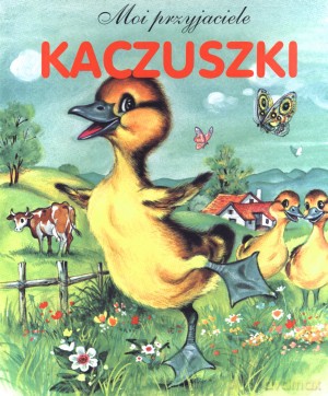 Kaczuszki. Moi przyjaciele [KSIĄŻKA]