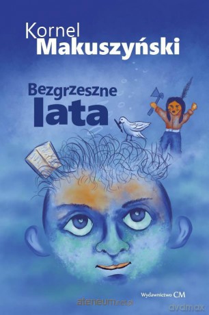 Bezgrzeszne lata - Kornel Makuszyński [KSIĄŻKA]