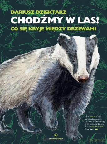 Chodźmy w Las! Co się kryje między drzewami - Dariusz Dziektarz, Aleksandra Stanglewicz [KSIĄŻKA]