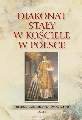 Diakonat stały w Kościele w Polsce (Tom 6) - Waldemar Rozynkowski [KSIĄŻKA]