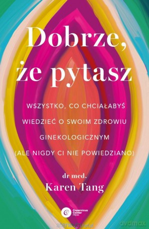 Dobrze, że pytasz - Karen Tang [KSIĄŻKA]