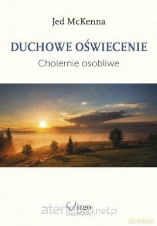 Duchowe oświecenie. Cholernie osobliwe - Jed McKenna [KSIĄŻKA]