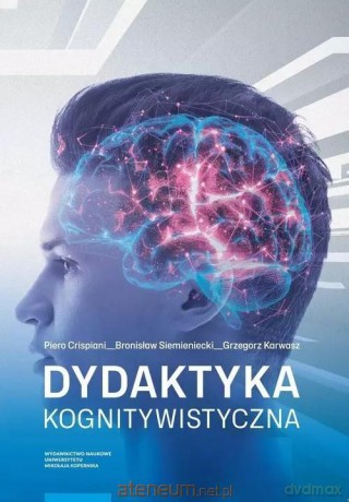 Dydaktyka kognitywistyczna - Crispiani Piero, Siemieniecki Bronisław, Karwasz Grzegorz [KSIĄŻKA]