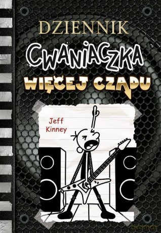Dziennik cwaniaczka 17. Więcej czadu - Jeff Kinney [KSIĄŻKA]
