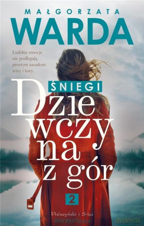 Dziewczyna z gór (Tom 2) Śniegi - Małgorzata Warda [KSIĄŻKA]