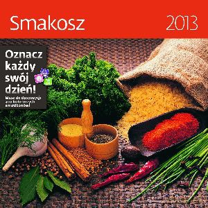 Kalendarz ścienny 2013. Smakosz [KSIĄŻKA]
