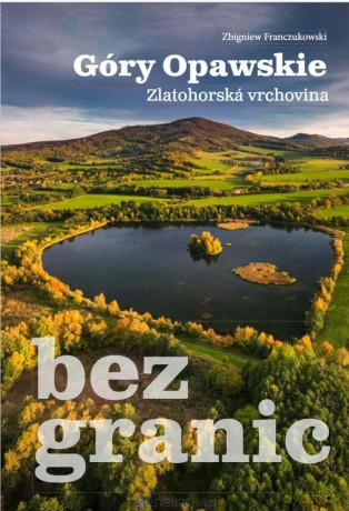 Góry Opawskie bez granic - Zbigniew Franczukowski [KSIĄŻKA]