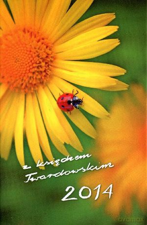 Kalendarz z księdzem Twardowskim 2014 [KSIĄŻKA]